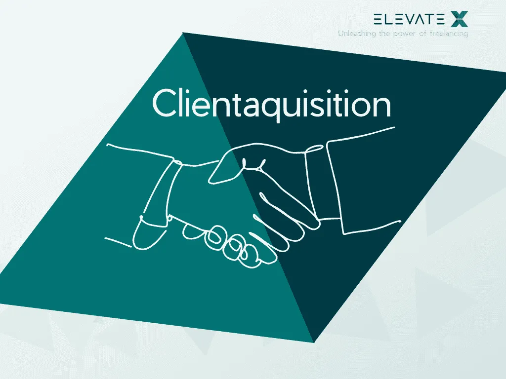7 Tipps zur besseren Kundenakquise für Freelancer