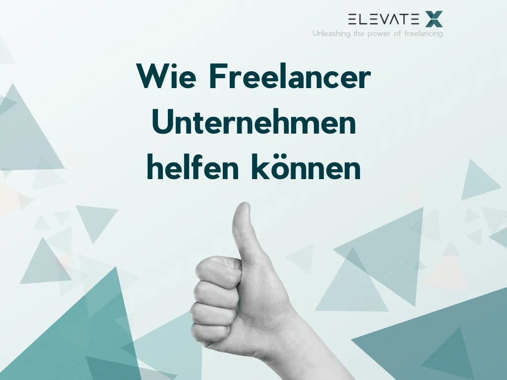 8 Beispiele, wie Freelancer Unternehmen helfen können