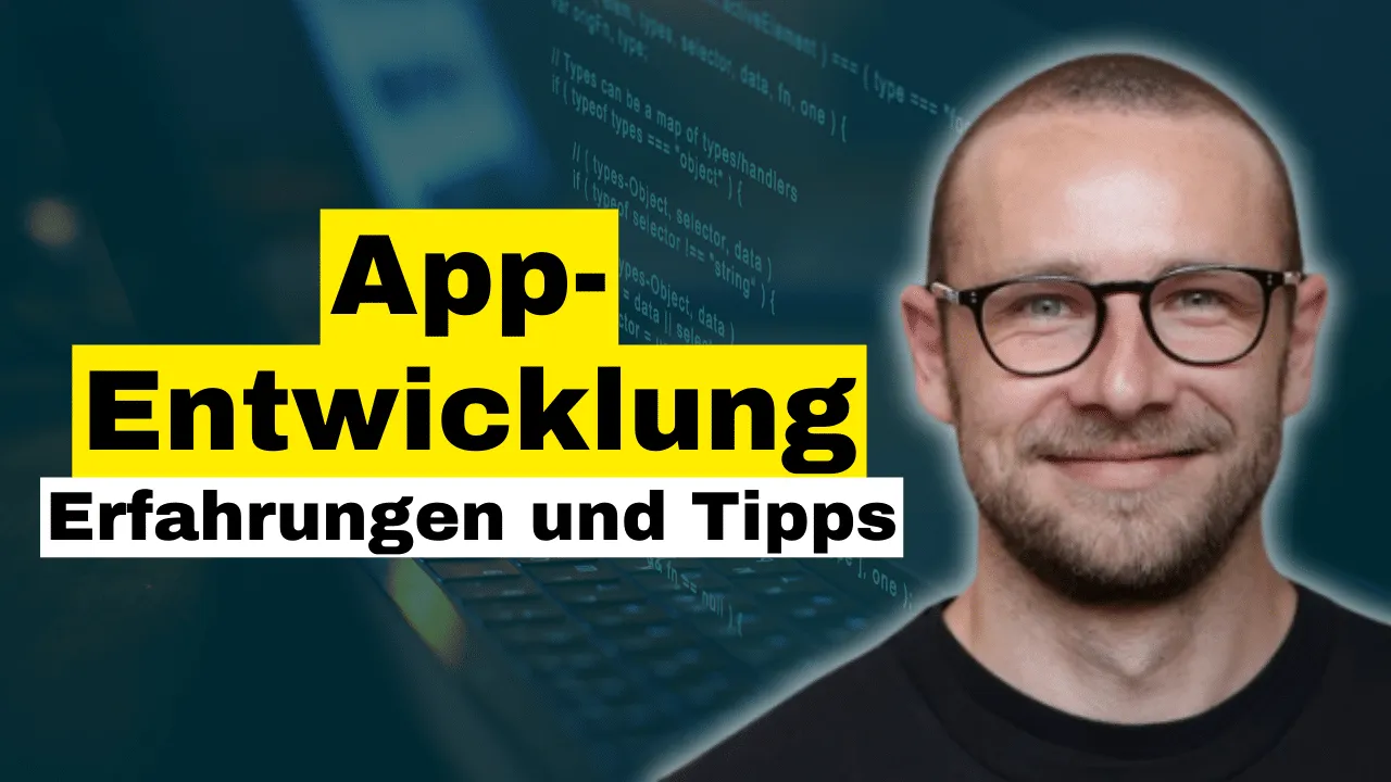 App-Entwicklung: Erfahrungen und Tipps