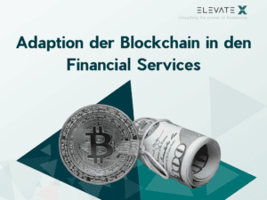 Adaption der Blockchain nin den Financial Services