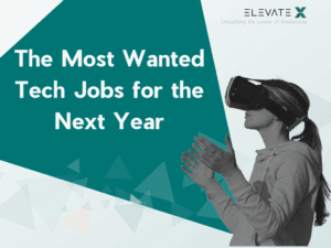 Most Wanted Tech Jobs in the Future of Work