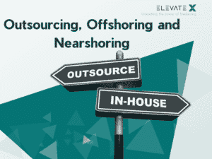 Onshoring vs Nearshoring vs Outsourcing