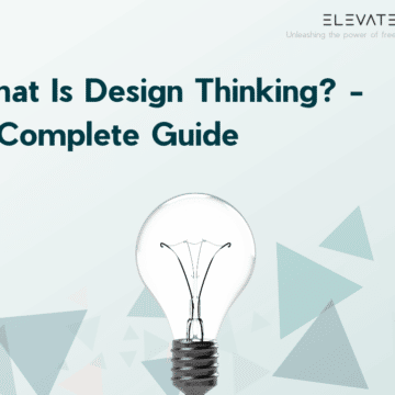 What is Design Thinking? A Complete Guide