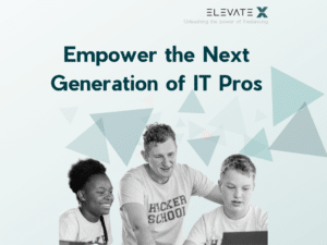 Empower the Next Generation of IT Pros - Hacker School