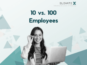 10 vs. 100 Employees